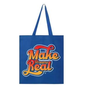 Make Dreams Real Tote Bag